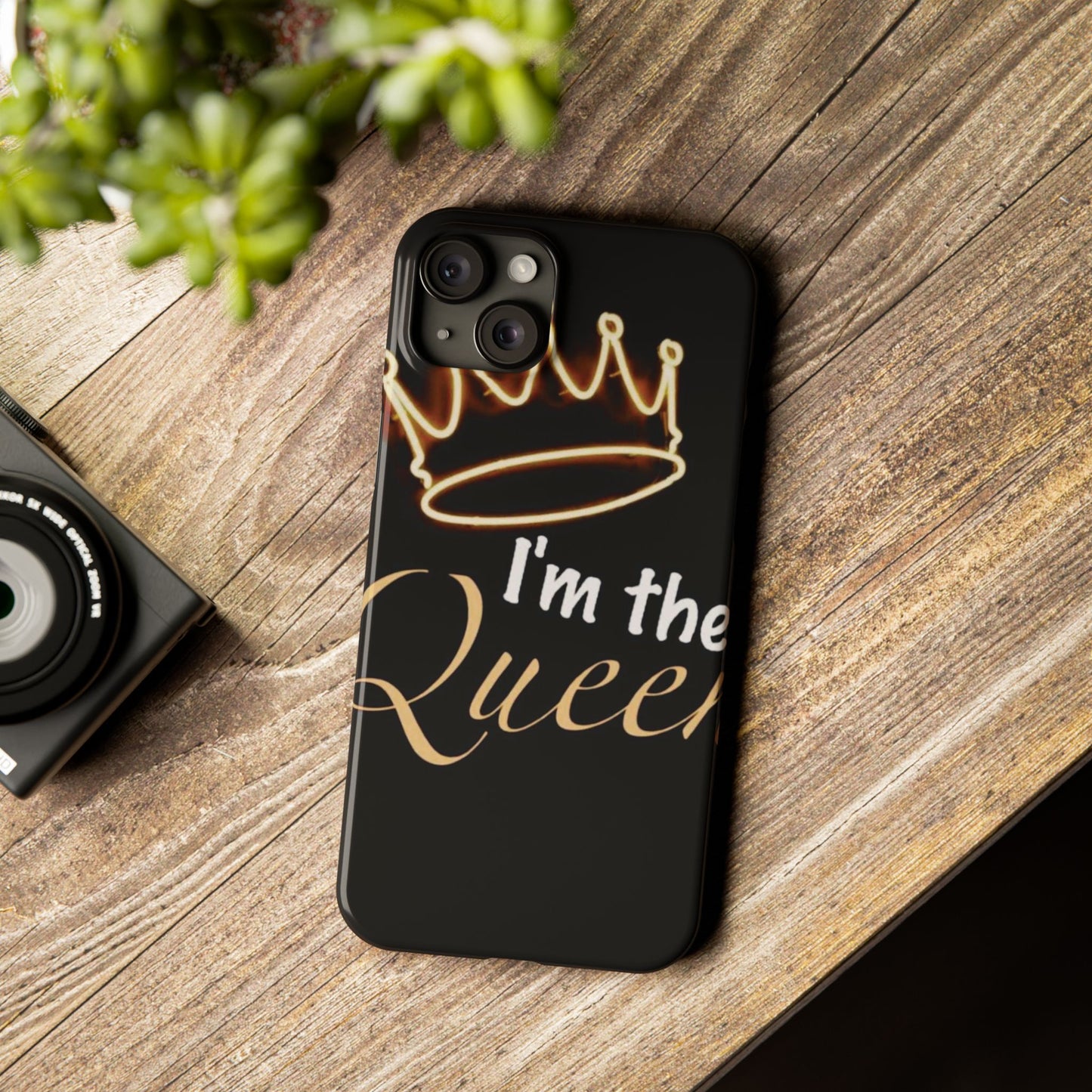 I'm the Queen Slim iPhone Cases