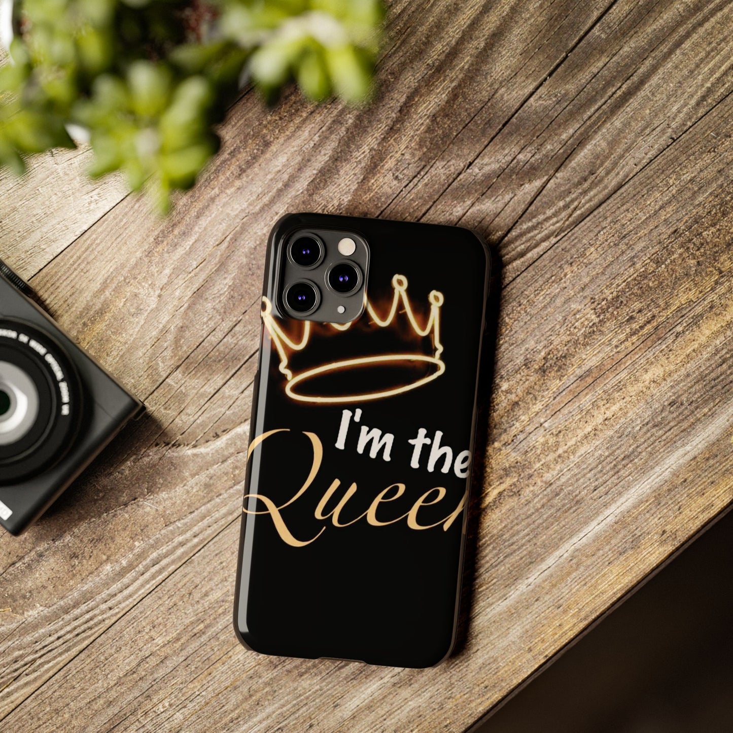 I'm the Queen Slim iPhone Cases