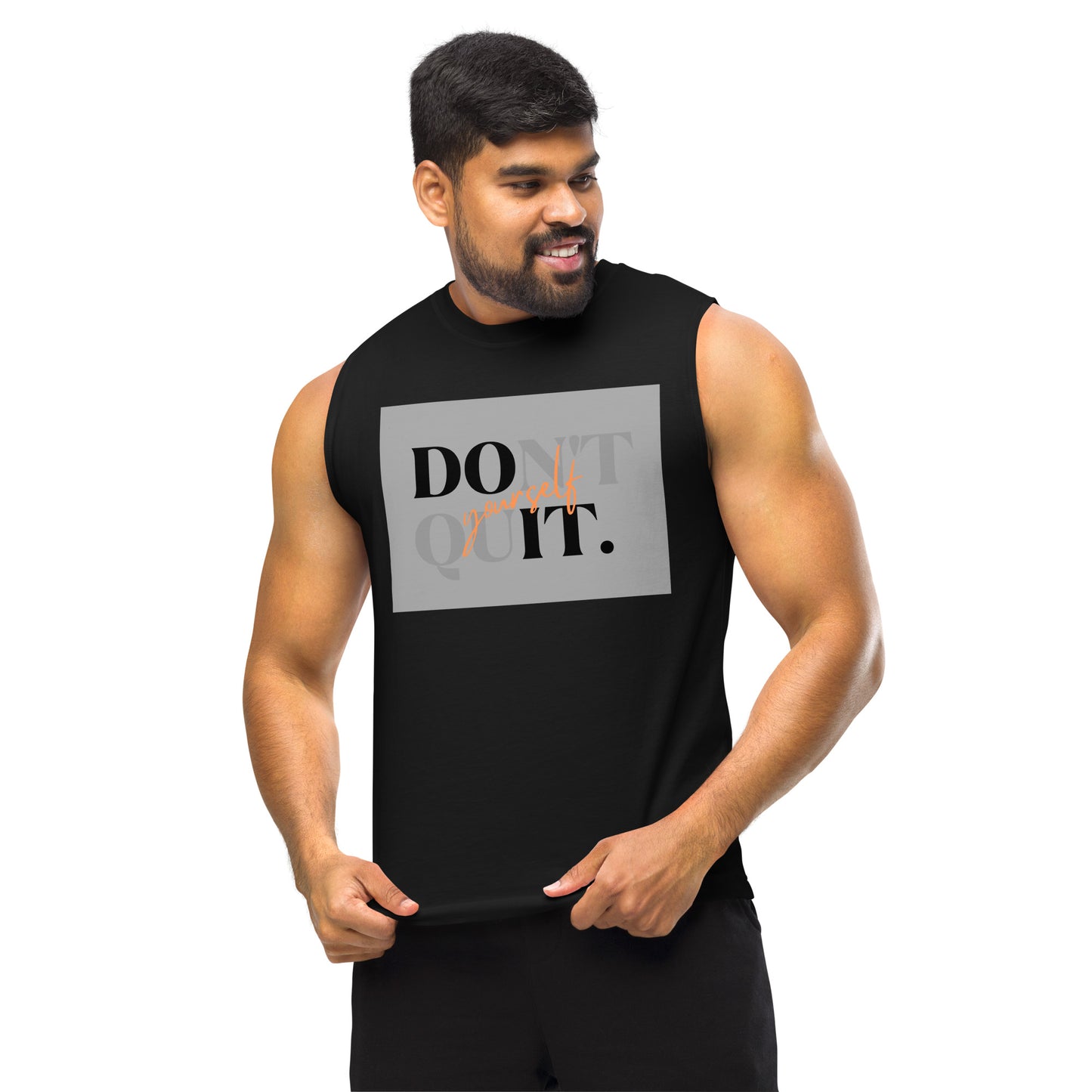 Don't Quit Muscle Shirt